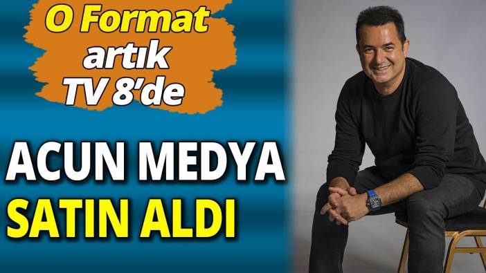 Acun Medya satın aldı. O format artık TV 8'de.