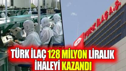 Türk İlaç 128 milyon liralık ihaleyi kazandı