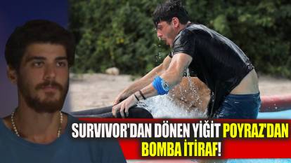 Survivor'dan dönen Yiğit Poyraz'dan bomba itiraf!