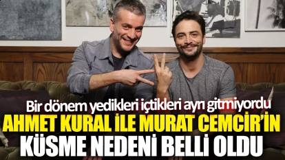 Ahmet Kural ile Murat Cemcir'in küsme nedeni belli oldu
