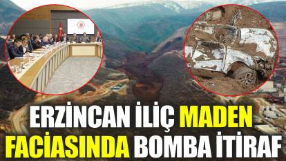 Erzincan İliç maden faciasında bomba itiraf ‘Bakanlık yetkilileri gerçeği açıkladı’