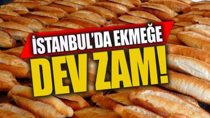 İstanbul'da ekmek fiyatlarına zam