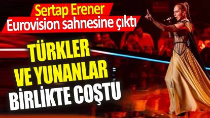 Sertap Erener Eurovision sahnesine çıktı ‘Türkler ve Yunanlar birlikte coştu’
