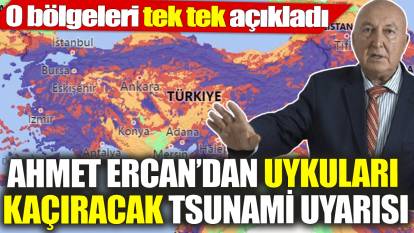 Ahmet Ercan’dan uykuları kaçıracak kritik tsunami uyarısı ‘O bölgeleri tek tek açıkladı’