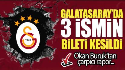 Galatasaray’da 3 ismin bileti kesildi: Okan Buruk’tan çarpıcı rapor...