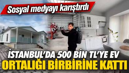 İstanbul’da 500 bin TL’ye ev ortalığı birbirine kattı! Sosyal medyayı karıştırdı