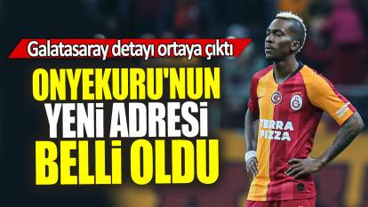 Onyekuru'nun yeni adresi belli oldu: Galatasaray detayı ortaya çıktı