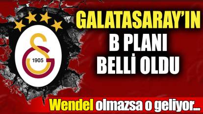 Galatasaray’ın B planı belli oldu! Wendel olmazsa o geliyor