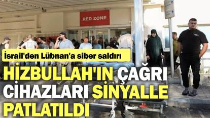 İsrail'den Lübnan'a siber saldırı: Hizbullah'ın çağrı cihazları sinyalle patlatıldı