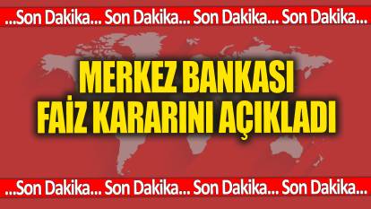 Son dakika... Merkez Bankası faiz kararını açıkladı