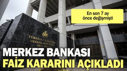 Son dakika... Merkez Bankası faiz kararını açıkladı