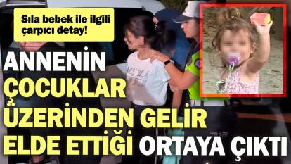 Sıla bebek ile ilgili çarpıcı detay! Annenin çocuklar üzerinden gelir elde ettiği ortaya çıktı