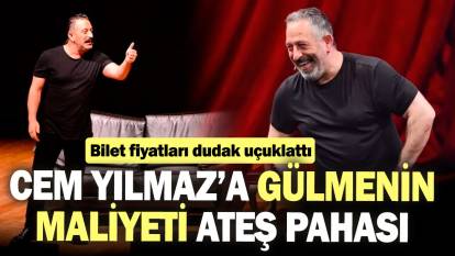 Cem Yılmaz’a gülmenin maliyeti ateş pahası! Bilet fiyatları dudak uçuklattı