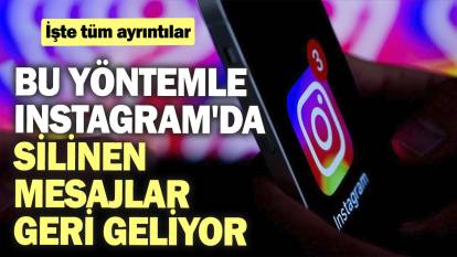 Bu yöntemle Instagram'da silinen mesajlar geri geliyor