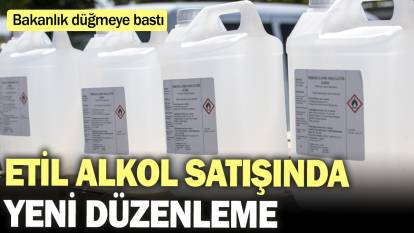 Etil alkol satışında yeni düzenleme! Bakanlık düğmeye bastı