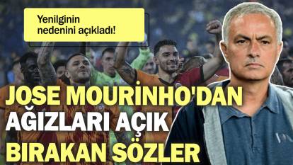 Jose Mourinho'dan ağızları açık bırakan sözler: Yenilginin nedenini açıkladı!