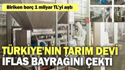 Türkiye'nin tarım devi iflas bayrağını çekti: Biriken borç 1 milyar TL’yi aştı