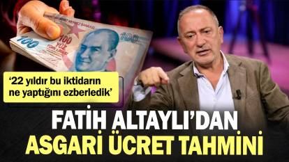 Fatih Altaylı’dan asgari ücret tahmini! “22 yıldır bu iktidarın ne yaptığını ezberledik”