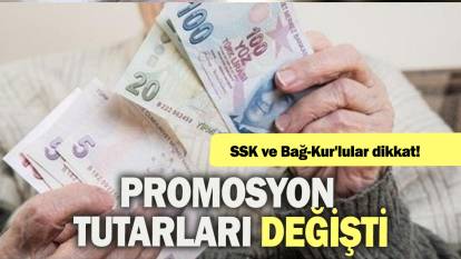 SSK ve Bağ-kur'lular dikkat: Promosyon tutarları değişti!