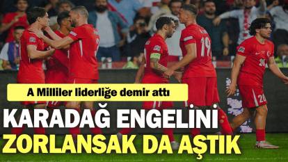 A Milliler liderliğe demir attı: Karadağ engelini zorlansak da aştık