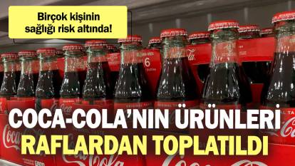 Coca-Cola’nın ürünleri raflardan toplatıldı! Birçok kişinin sağlığı risk altında!