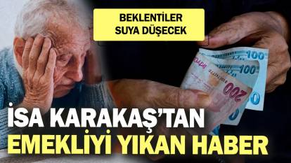 İsa Karakaş’tan emekliyi yıkan haber! Merak edilen detayı paylaştı