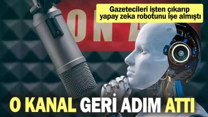 Gazetecileri işten çıkarıp yapay zeka robotunu işe almıştı: O kanal geri adım attı