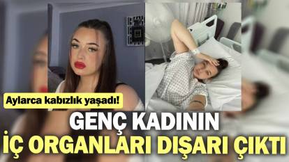 Genç kadının iç organları dışarı çıktı