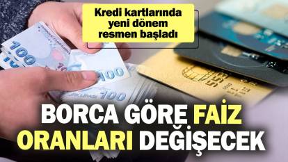 Kredi kartlarında yeni dönem resmen başladı! Borca göre faiz oranları değişecek