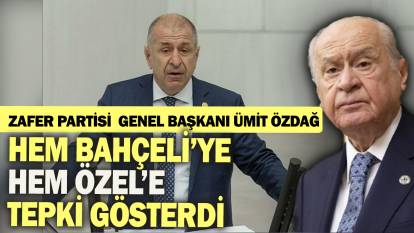 Ümit Özdağ hem Bahçeli'ye hem Özel'e tepki gösterdi