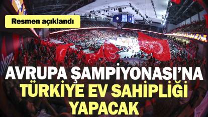 Avrupa Şampiyonası’na Türkiye ev sahipliği yapacak! Federasyon açıkladı