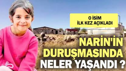 Narin'in duruşmasında neler yaşandı? O isim ilk kez açıkladı