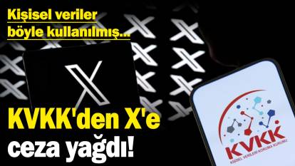 KVKK'den X'e (Twitter) ceza yağdı! Kişisel veriler böyle kullanılmış...