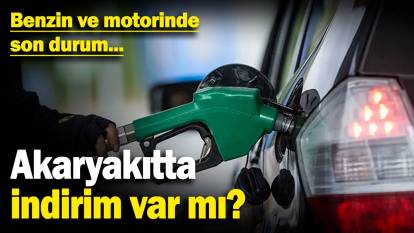 Akaryakıtta indirim var mı? Benzin ve motorinde son durum (15 Kasım 2024)