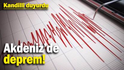 Akdeniz’de deprem!