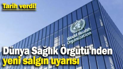 Dünya Sağlık Örgütü'nden  yeni salgın uyarısı: Tarih verdi!