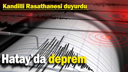 Hatay'da deprem (24 Kasım 2024)