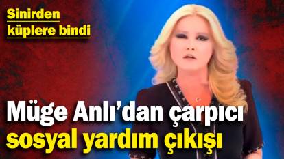 Müge Anlı’dan çarpıcı sosyal yardım çıkışı! Sinirden küplere bindi