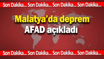 Malatya’da deprem: AFAD duyurdu (25.11.2024)