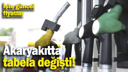 Akaryakıtta tabela değişti! İşte güncel fiyatlar