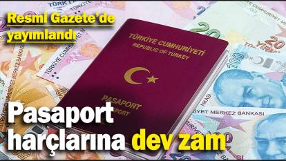 Pasaport harçlarına gelecek zam belli oldu! Resmi Gazete’de yayımlandı