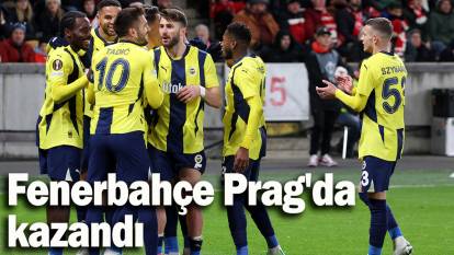 Fenerbahçe Prag'da kazandı