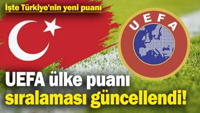 UEFA ülke puanı sıralaması güncellendi! İşte Türkiye'nin yeni puanı