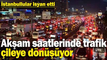 Akşam saatlerinde trafik çileye dönüşüyor! İstanbullular isyan etti