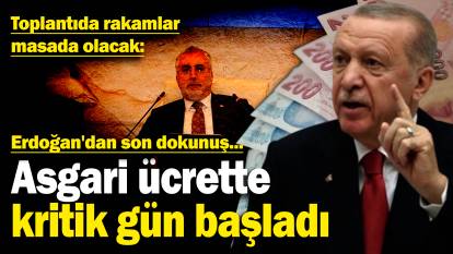 Asgari ücrette kritik gün başladı: Toplantıda rakamlar masada olacak! Erdoğan'dan son dokunuş...