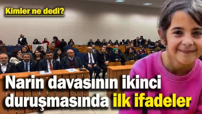 Narin Güran davasının ikinci duruşmasında skandal ifadeler! Kim ne dedi?