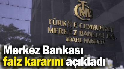 Son dakika… Merkez Bankası faiz kararını açıkladı