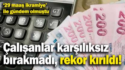 '29 maaş ikramiye' ile gündem olmuştu! Çalışanlar karşılıksız bırakmadı, rekor kırıldı