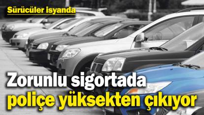 İkinci el araçta zorunlu sigorta cep yakıyor! Poliçe en yüksekten çıkıyor, sürücüler isyanda