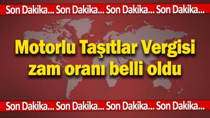 Motorlu Taşıtlar Vergisi zam oranı belli oldu